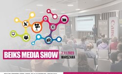 BEiKS zaprasza na BEiKS Media Show