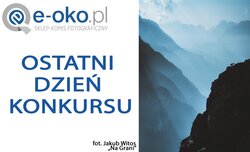 Ostatni dzie konkursu fotograficznego e-oko