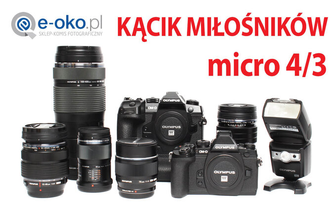 Kącik miłośników Mikro Cztery Trzecie w e-oko.pl Kącik miłośników Mikro Cztery Trzecie w e-oko.pl