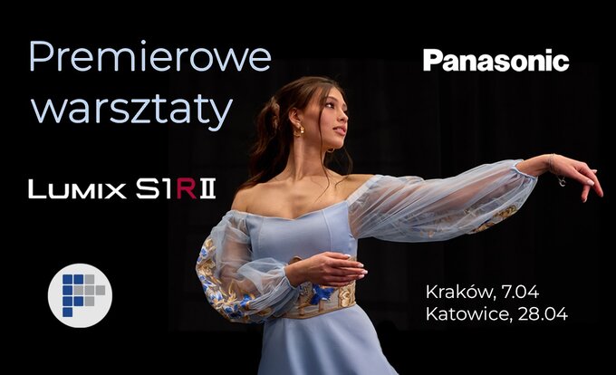 Warsztaty z S1R II i Dni Otwarte Panasonic w FotoPlus